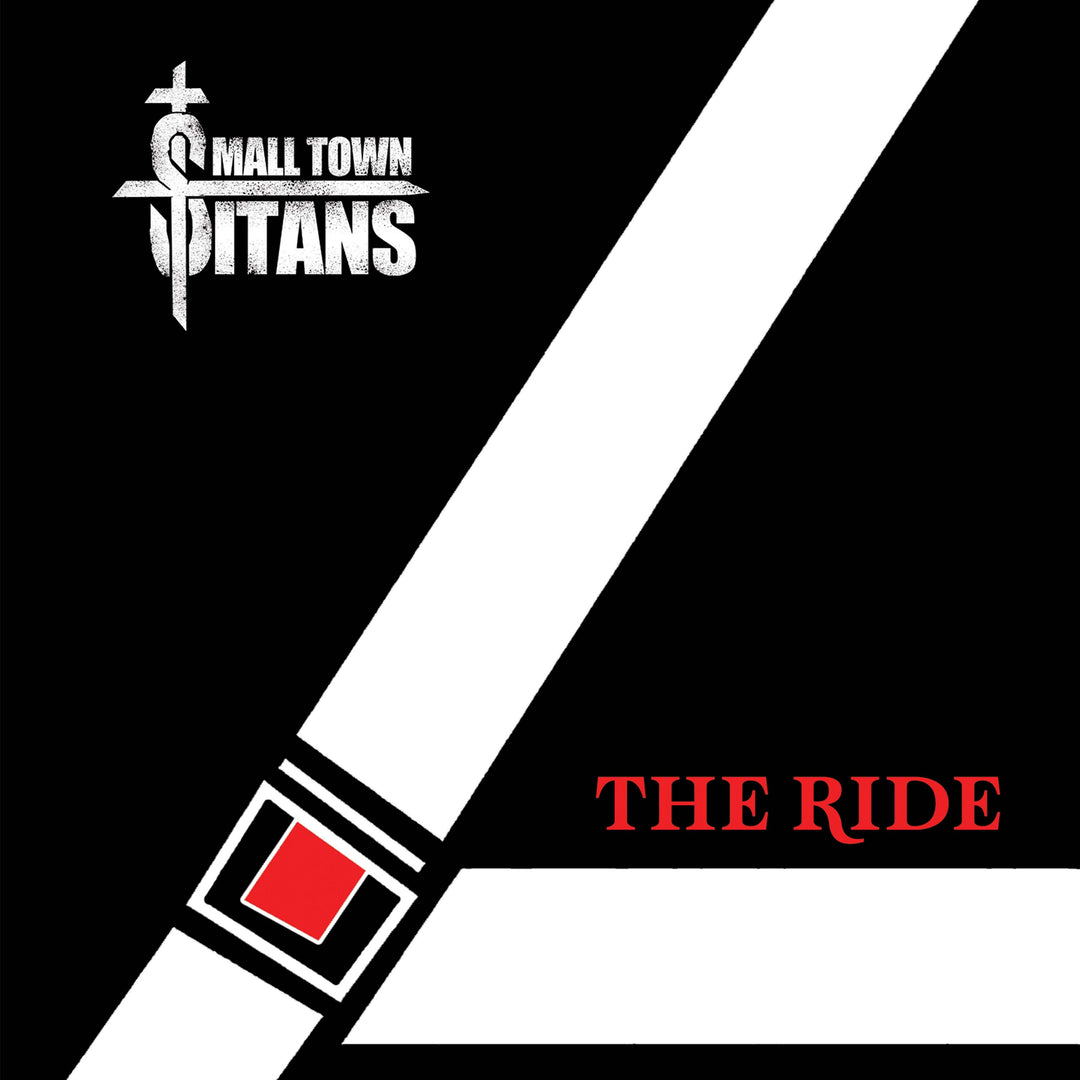 CD cover art for 'The Ride' by Small Town Titans, featuring a black and white design with red accents and the band's logo.